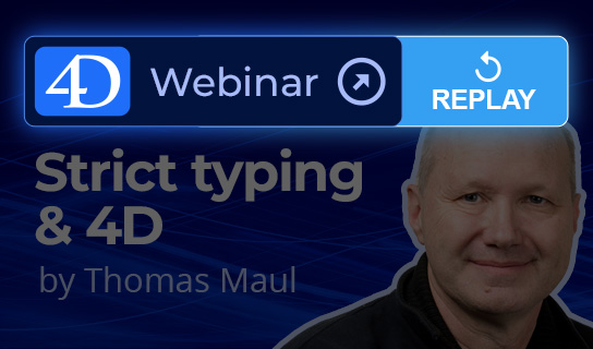 4D Webinar – Strict typing & 4D 4D Webinar – Strict typing & 4D