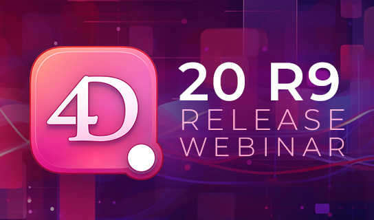 4D 20 R9 Release Webinar 4D 20 R9 Release Webinar